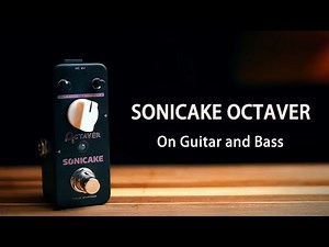 Sonicake Octave Pedal On Bass and Guitar