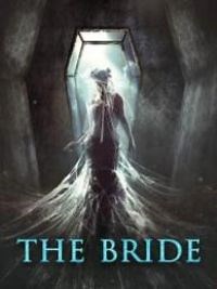 The bride - Film 2017 - Cinetrafic