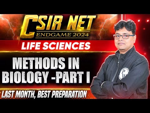 CSIR NET 2024: Methods in Biology- Part I - Most Probable Questions for CSIR NET Exam | Life science