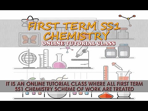 FIRST TERM SS1 ONLINE CHEMISTRY TUTORIAL CLASS