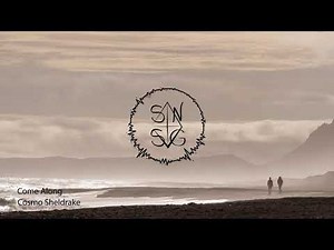 Cosmo Sheldrake - Come Along