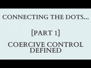 [Part 1] Coercive Control & Young People: Coercive Control Defined
