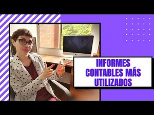 Informes contables más utilizados 🤓