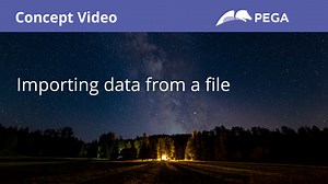 Importing data from a file | Pega Academy