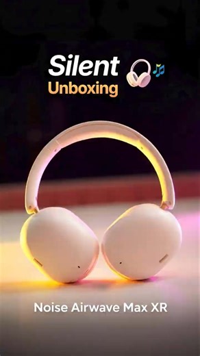 Noise Airwave Max XR – Silent Unboxing 🎧 #noise #noiseheadphones #airwavemaxxr #ytshorts