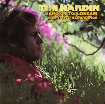 Tim Hardin - Hang On To A Dream: The Verve Recordings