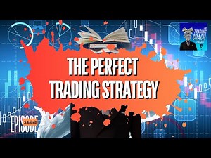 The Trading Coach Podcast - 1122 - The Perfect Trading Strategy - Live To Fight Another Day