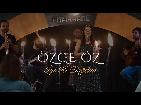 Özge Öz - İyi Ki Doğdun