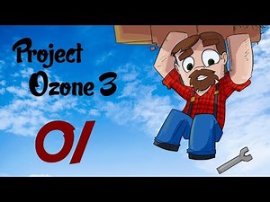 Modded 1.12 Minecraft! Project Ozone 3: Episode 1: No Man is an Island!