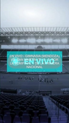 En vivo - Gimnasia (Mendoza) vs. San Martín (T): 0 - 0, por la semifinal 1 de la Primera Nacional