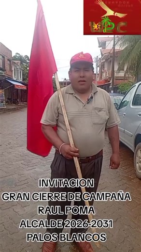 INVITACION#GRAN CIERRE DE CAMPAÑA#UNION POR EL CAMBIO U.P.C#RAUL POMA#MUNICIPIO DE PALOS BLANCOS