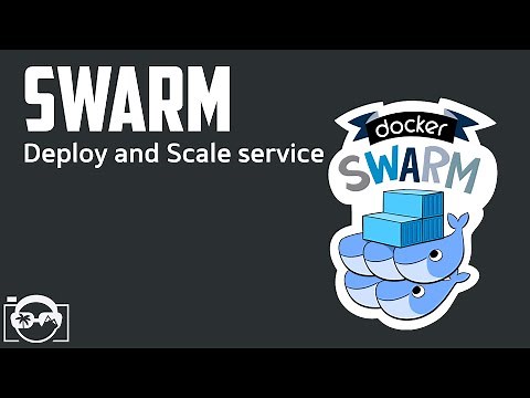 Docker Swarm Tutorial - Deploy and scale service in your Docker Swarm Cluster