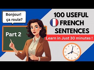 Learn French FAST: 100 Sentences You’ll Actually Use - ( Part2 ) French For Beginners