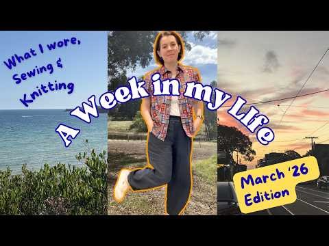 A Sewing & Knitting Week in March - come see what I have worn, sewn and knit this week!
