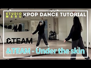 &TEAM - Under the skin ダンスレクチャー｜KPOP Dance Tutorial｜Dance Studio MARU (yuko)