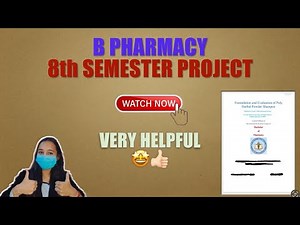 B Pharmacy 8th semester project 😊ll must watch ll very helpful ‪@thepharmagirll‬