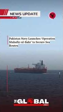 #Breaking | #PakistanNavy has launched #OperationMuhafizulBahr |#theglobalorbit