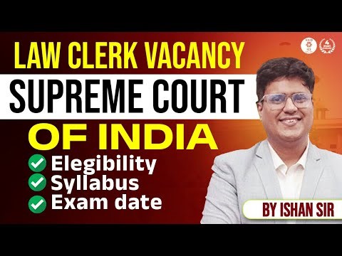 Law Clerk Vacancy Supreme Court of India | Eligibility, Exam Date, Syllabus | Vaid ICS Law