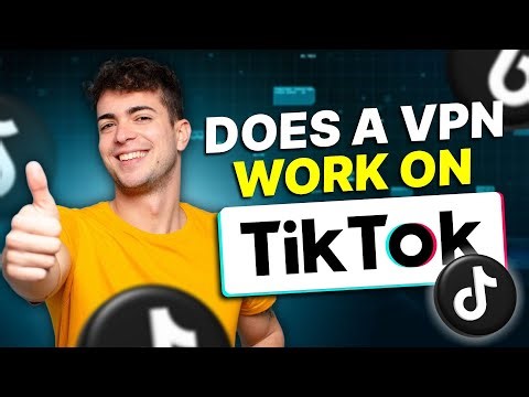 Does TikTok work with VPN: Unlock Global Content And Change Your Feed Location