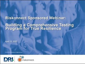 Riskonnect Sponsored Webinar: Building a Comprehensive Testing Program for True Resilience