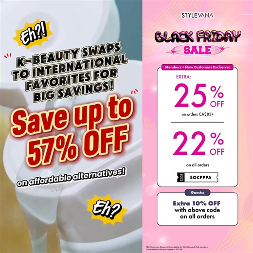 9.4K views |  Ready, set, shop! Your Black Friday beauty haul awaits. 朗 All customers: Code [퐒퐎퐂퐏퐏퐏퐀] for EXTRA 25% OFF orders on $83+! *Non-members: EXTRA 10% OFF ✈️ Enjoy FREE Shipping on orders $69+  Shop at: https://vana.ly/cgLclv T&C: Maximum discount only available for VANA Reward Club members. Guest checkout discount capped at 10% off. | STYLEVANA | Facebook