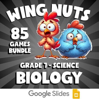 85 WING NUTS Science Games - Biology - Grade 7 No Prep Review Activity