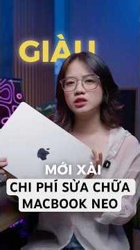 Chi phí sửa chữa Macbook Neo #thanhcongnghe #macbook #hachisavvy