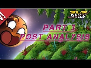 How Planets Develop Life - Part 3 ‪@SolarBalls‬ (POST ANALYSIS)