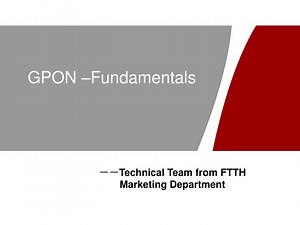 GPON –Fundamentals - SlideServe