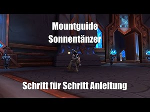 Mountguide - Sonnentänzer | Schritt für Schritt zum Reittier | WoW Shadowlands (Deutsch)