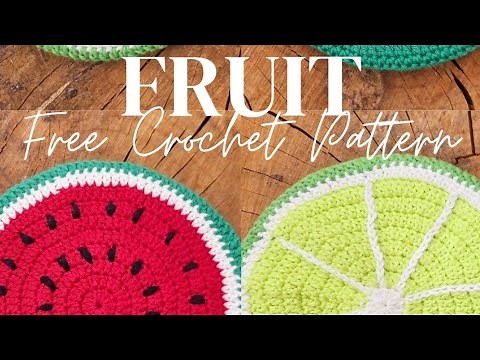 Quick and Easy Tutorial: Crocheted Fruit-Shaped Pot Holders - Perfect for Summer!