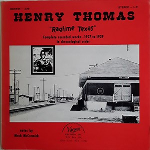 Henry Thomas - Ragtime Texas (Complete Recorded Works - 1927 to 1929 - In Chronological Order)