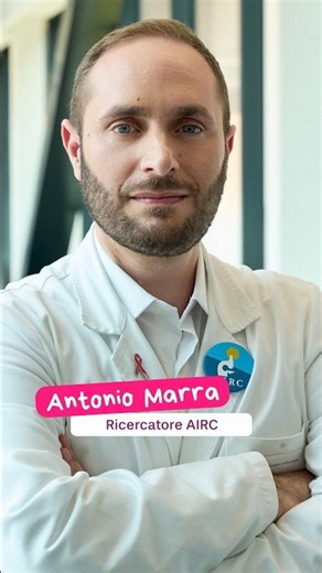 Antonio Marra, ricercatore AIRC: "Continuare a investire nella ricerca è importante per i pazienti"