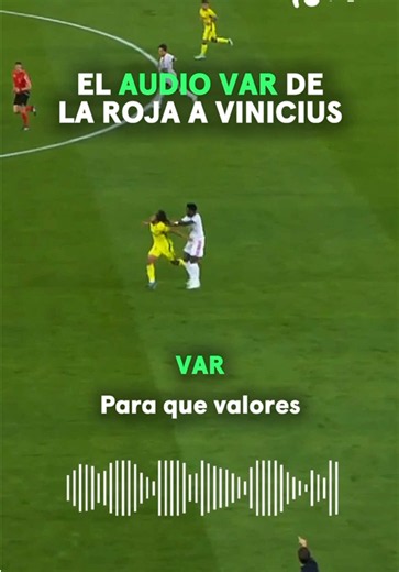 Roja a Vinicius: audio VAR y polémica Real Madrid vs Villarreal