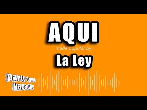 La Ley - Aqui (Versión Karaoke)