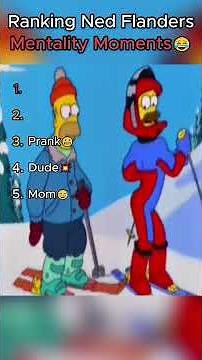 Ranking Ned Flanders Mentality Moments