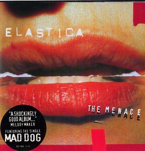 Elastica - The Menace