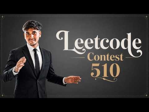 LeetCode Weekly Contest 510 | Live Problem Solving | Java | DSA Placement Preparation