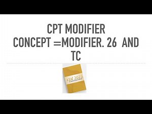 CPT modifier concept =modifier Tc and 26