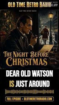 The Adventures of Sherlock Holmes - "The Night Before Christmas" (Old Time Radio, 1945) | The...