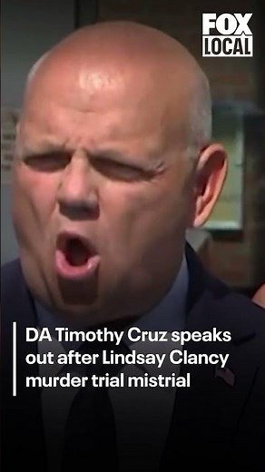 DA Timothy Cruz speaks out after Lindsay Clancy murder trial mistrial