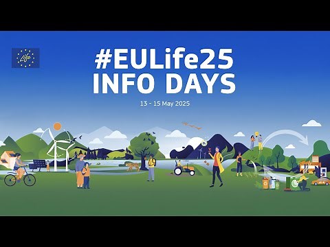 #EULife25 - EU LIFE info days - Introduction to the LIFE Programme and Calls for proposals 2025