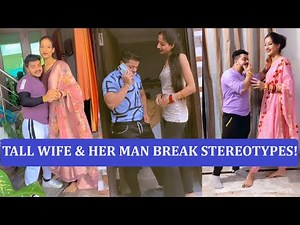 Tall Indian Wife & Her Short Husband Break Stereotypes!