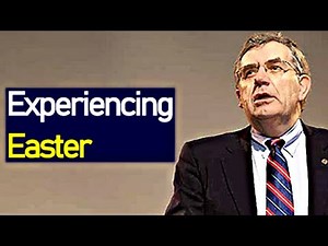 Experiencing Easter - Dr. Sinclair B. Ferguson Sermon