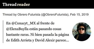 Thread by @ObreroFuturista: "En @Conacyt_MX al frente de @ElenaBuylla están pasando cosas bastante raras. Ni bien pasada la página de Edith Arrieta y David Alexir parece […]" #MafiaDeLaCiencia #LeyCONAHCyT #LeyElena #MafiaCientífica