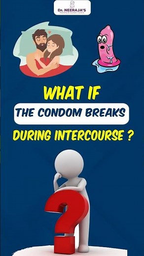 What to Do Immediately After a Condom Breaks During S€x | Dr. Neeraja