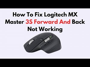 How To Fix Logitech MX Master 3S Forward And Back Not Working