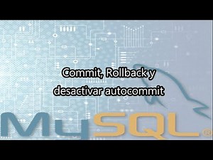 M08 Commit, Rollback y desactivar autocommit