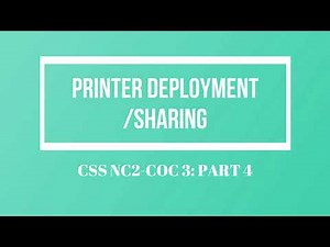 COC3 : Part 4 - Printer Deployment / Printer Sharing