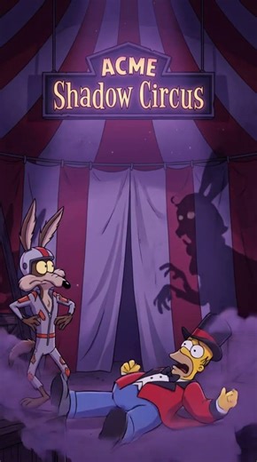 Homer & Wile E. Coyote: Shadow Circus 🎪👻